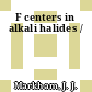 F centers in alkali halides /