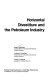 Horizontal divestiture and the petroleum industry /