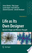 Life as Its Own Designer [E-Book] : Darwin's Origin and Western Thought /