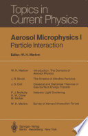 Aerosol Microphysics I [E-Book] : Particle Interaction /