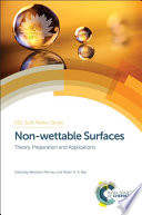 Non-wettable surfaces : theory, preparation and applications [E-Book] /