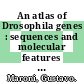 An atlas of Drosophila genes : sequences and molecular features [E-Book] /