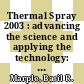 Thermal Spray 2003 : advancing the science and applying the technology: proceedings of the 2003 International Thermal Spray Conference, 5-8 May 2003, Orlando, Florida, USA . 1 /