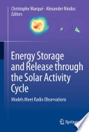 Energy Storage and Release through the Solar Activity Cycle [E-Book] : Models Meet Radio Observations /