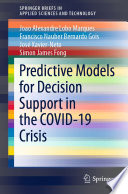 Predictive Models for Decision Support in the COVID-19 Crisis [E-Book] /