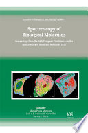 Spectroscopy of biological molecules : proceedings from the 14th european conference on the spectroscopy of biological molecules 2011 [E-Book] /