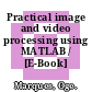 Practical image and video processing using MATLAB / [E-Book]