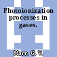 Photoionization processes in gases.