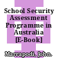 School Security Assessment Programme in Australia [E-Book] /