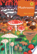 Mushrooms : the natural and human world of British fungi [E-Book] /