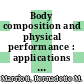 Body composition and physical performance : applications for the military services [E-Book] /