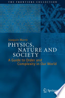 Physics, Nature and Society [E-Book] : A Guide to Order and Complexity in Our World /