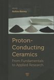Proton-conducting ceramics : from fundamentals to applied research /