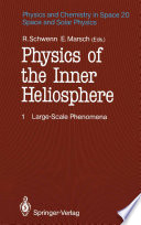 Physics of the Inner Heliosphere I [E-Book] : Large-Scale Phenomena /