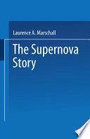 The Supernova Story [E-Book] /