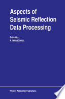 Aspects of Seismic Reflection Data Processing [E-Book] /