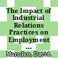The Impact of Industrial Relations Practices on Employment and Unemployment [E-Book] /