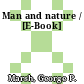 Man and nature / [E-Book]