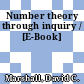 Number theory through inquiry / [E-Book]