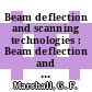 Beam deflection and scanning technologies : Beam deflection and scanning technologies: meeting: proceedings : San-Jose, CA, 25.02.91-01.03.91.