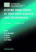 Future directions in thin film science and technology : proceedings of the Ninth International School on Condensed Matter Physics : Varna, Bulgaria, 9-13 September 1996 /