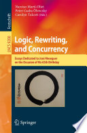 Logic, Rewriting, and Concurrency [E-Book] : Essays Dedicated to José Meseguer on the Occasion of His 65th Birthday /