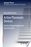 Active Plasmonic Devices [E-Book] : Based on Magnetoplasmonic Nanostructures /