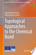 Topological Approaches to the Chemical Bond [E-Book] /
