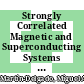Strongly Correlated Magnetic and Superconducting Systems [E-Book] : Proceedings of the El Escorial Summer School Held in Madrid, Spain, 15–19 July 1996 /