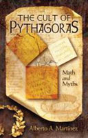 The cult of Pythagoras : math and myths [E-Book] /