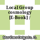 Local Group cosmology [E-Book] /