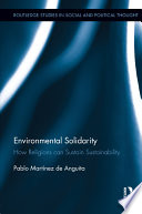 Environmental solidarity : how religions can sustain sustainability [E-Book] /