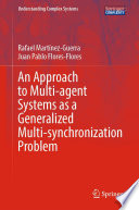 An Approach to Multi-agent Systems as a Generalized Multi-synchronization Problem [E-Book] /