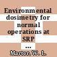 Environmental dosimetry for normal operations at SRP : [E-Book]