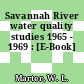 Savannah River water quality studies 1965 - 1969 : [E-Book]