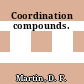 Coordination compounds.