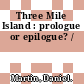 Three Mile Island : prologue or epilogue? /