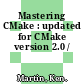 Mastering CMake : updated for CMake version 2.0 /