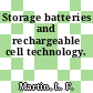 Storage batteries and rechargeable cell technology.