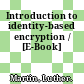 Introduction to identity-based encryption / [E-Book]