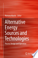 Alternative energy sources and technologies : process design and operation [E-Book] /