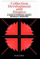 Collection development and finance : a guide to strategic library materials budgeting /