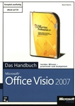 Microsoft Office Visio 2007 - das Handbuch : [Insider-Wissen - praxisnah und kompetent] /