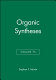 Organic syntheses. 76 : an annual publication of satisfactory methods for the preparation of organic chemicals /