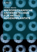 Mikromechanische Antriebstechnik für aktive Augenimplantate [E-Book] /