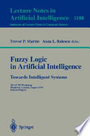 Fuzzy Logic in Artificial Intelligence [E-Book] : IJCAI '95 Workshop, Montreal, Canada, August 19-21, 1995, Selected Papers /