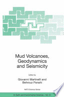 Mud Volcanoes, Geodynamics and Seismicity [E-Book] : Proceedings of the NATO Advanced Research Workshop on Mud Volcanism, Geodynamics and Seismicity Baku, Azerbaijan 20–22 May 2003 /