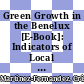 Green Growth in the Benelux [E-Book]: Indicators of Local Transition to a Low-Carbon Economy in Cross-Border Regions /