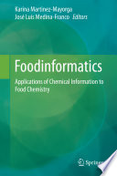 Foodinformatics [E-Book] : Applications of Chemical Information to Food Chemistry /