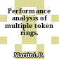 Performance analysis of multiple token rings.